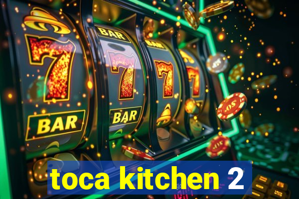 toca kitchen 2